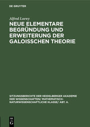 Neue elementare Begründung und Erweiterung der Galoisschen Theorie