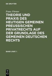 Theorie und Praxis des heutigen gemeinen preußischen Privatrechts auf der Grundlage des gemeinen deutschen Rechts - Cover