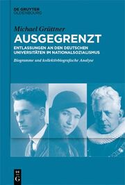 Ausgegrenzt: Entlassungen an den deutschen Universitäten im Nationalsozialismus - Cover