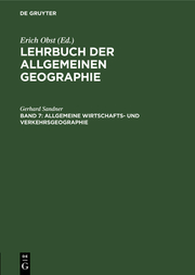 Allgemeine Wirtschafts- und Verkehrsgeographie / Obst, Erich