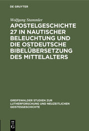 Apostelgeschichte 27 in nautischer Beleuchtung und die ostdeutsche Bibelübersetzung des Mittelalters