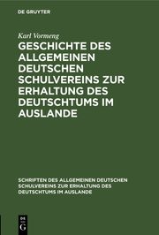 Geschichte des Allgemeinen Deutschen Schulvereins zur Erhaltung des Deutschtums im Auslande - Cover