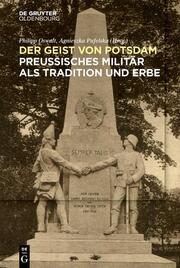 Das preußische Militär als Tradition und Erbe