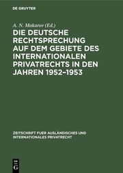 Die deutsche Rechtsprechung auf dem Gebiete des internationalen Privatrechts in den Jahren ...