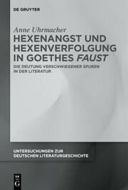 Hexenangst und Hexenverfolgung in Goethes Faust