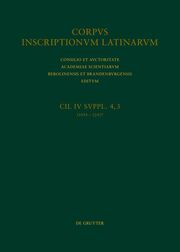 CIL IV Inscriptiones parietariae Pompeianae Herculanenses Stabianae. Suppl. pars 4. Inscriptiones parietariae Pompeianae Herculanenses Stabianae. Fasc. 3