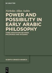 Power and Possibility in Early Arabic Philosophy - Cover