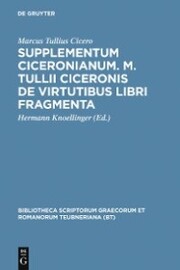 Supplementum Ciceronianum. M. Tulli Ciceronis de virtutibus libri fragmenta - Cover