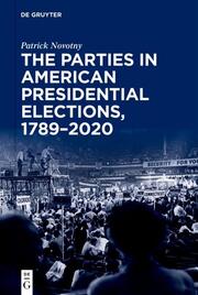 The Parties in American Presidential Elections, 1789-2020