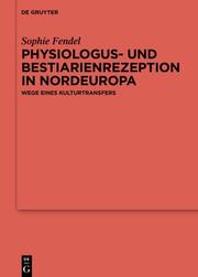 Physiologus- und Bestiarienrezeption in Nordeuropa