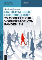 Mathematische Epidemiologie: 25 Modelle zur Vorhersage von Pandemien - Cover