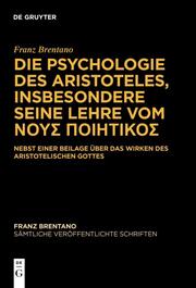 Die Psychologie des Aristoteles, insbesondere seine Lehre vom - Cover