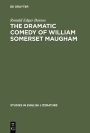 The dramatic comedy of William Somerset Maugham