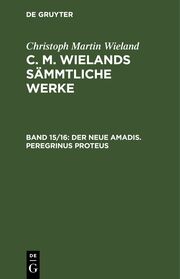 Christoph Martin Wieland: C. M. Wielands Sämmtliche Werke. Band 15/16