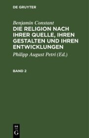 Benjamin Constant: Die Religion nach ihrer Quelle, ihren Gestalten und ihren Entwicklungen. Band 2 - Cover