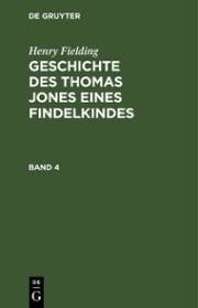 Henry Fielding: Geschichte des Thomas Jones eines Findelkindes. Band 4 - Cover