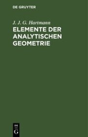 Elemente der analytischen Geometrie