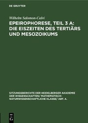 Epeirophorese, Teil 3 A: Die Eiszeiten des Tertiärs und Mesozoikums