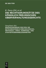 Die Entscheidungen in Reichszuwachs-, Provinzial-, Kreis-, Kommunal- und Staatssteuerangelegenheiten