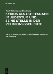Der Gebrauch des Gottesnamens Kyrios in Septuaginta