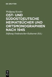 Ost- und südostdeutsche Heimatbücher und Ortsmonographien nach 1945 - Cover