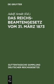 Das Reichsbeamtengesetz vom 31. März 1873