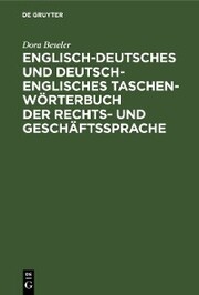 Englisch-deutsches und deutsch-englisches Taschenwörterbuch der Rechts- und Geschäftssprache