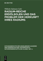 Radium-reiche Erdölsolen und das Problem der Herkunft ihres Radiums