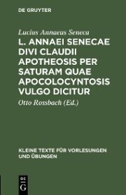 L. Annaei Senecae Divi Claudii apotheosis per saturam quae apocolocyntosis vulgo dicitur - Cover