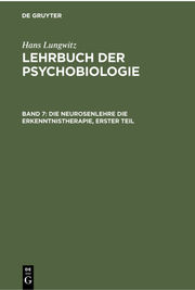 Die Neurosenlehre die Erkenntnistherapie, Erster Teil - Cover