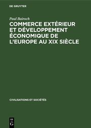 Commerce extérieur et développement économique de l'Europe au XIX siècle