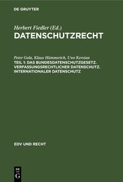 Das Bundesdatenschutzgesetz. Verfassungsrechtlicher Datenschutz. Internationaler - Cover