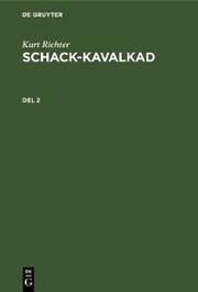 Kurt Richter: Schack-kavalkad. Del 2