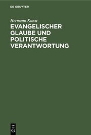 Evangelischer Glaube und politische Verantwortung