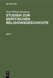 Wolf Wilhelm Baudissin: Studien zur semitischen Religionsgeschichte. Heft 1 - Cover