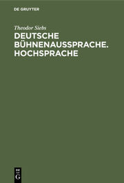 Deutsche Bühnenaussprache. Hochsprache