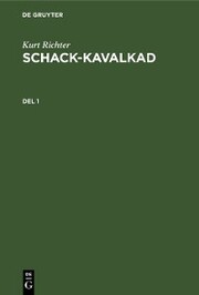 Kurt Richter: Schack-kavalkad. Del 1