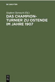 Das Champion-Turnier zu Ostende im Jahre 1907