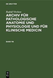 Rudolf Virchow: Archiv für pathologische Anatomie und Physiologie und für klinische Medicin. Band 118 - Cover