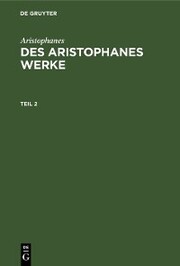 Aristophanes: Des Aristophanes Werke. Teil 2 - Cover