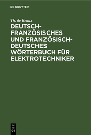 Deutsch-französisches und französisch-deutsches Wörterbuch für Elektrotechniker