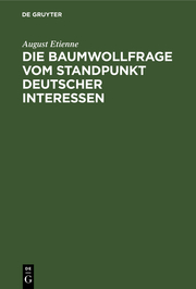 Die Baumwollfrage vom Standpunkt deutscher Interessen