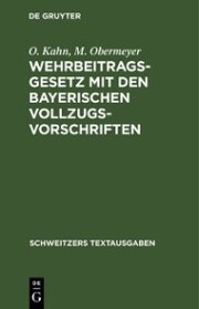 Wehrbeitragsgesetz mit den bayerischen Vollzugsvorschriften