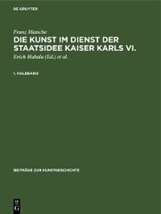 Die Kunst im Dienst der Staatsidee Kaiser Karls VI. - Cover
