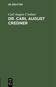 Dr. Carl August Credner