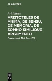 Aristoteles de anima, de sensu, de memoria, de somno similique argumento - Cover