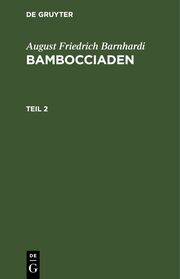 August Friedrich Barnhardi: Bambocciaden / August Friedrich Barnhardi: Bambocciaden. Teil 2