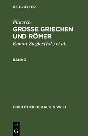 Plutarch: Grosse Griechen und Römer / Plutarch: Grosse Griechen und Römer. Band 3 - Cover