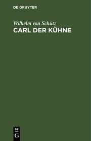 Carl der Kühne - Cover