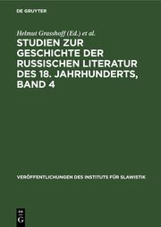 Studien zur Geschichte der russischen Literatur des 18. Jahrhunderts, Band 4
